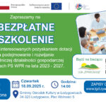 Bezpłatne szkolenie dotyczące możliwości uzyskania dotacji na podejmowanie i rozwijanie pozarolniczej działalności gospodarczej